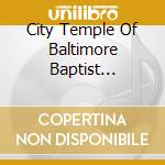 City Temple Of Baltimore Baptist Concert Choir - Some As None cd