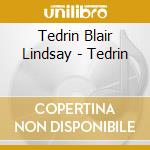 Tedrin Blair Lindsay - Tedrin cd