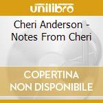 Cheri Anderson - Notes From Cheri cd musicale di Cheri Anderson