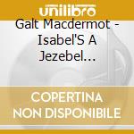 Galt Macdermot - Isabel'S A Jezebel Musical cd