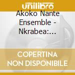 Akoko Nante Ensemble - Nkrabea: Destiny cd