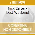 Nick Carter - Lost Weekend cd
