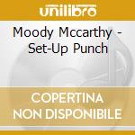 Moody Mccarthy - Set-Up Punch