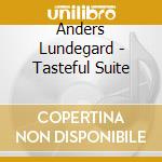 Anders Lundegard - Tasteful Suite cd