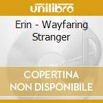 Erin - Wayfaring Stranger cd