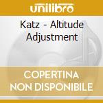 Katz - Altitude Adjustment cd