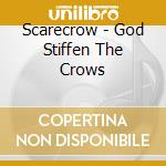 Scarecrow - God Stiffen The Crows cd