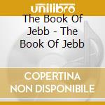The Book Of Jebb - The Book Of Jebb cd