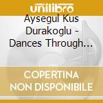 Aysegul Kus Durakoglu - Dances Through The Keyboard cd