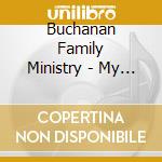 Buchanan Family Ministry - My Offering cd