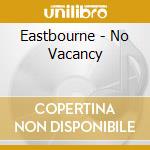 Eastbourne - No Vacancy cd