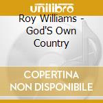 Roy Williams - God'S Own Country cd