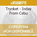 Trynket - Inday From Cebu cd