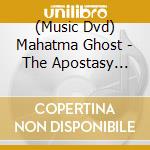 (Music Dvd) Mahatma Ghost - The Apostasy Days cd