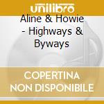 Aline & Howie - Highways & Byways cd