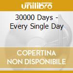 30000 Days - Every Single Day cd