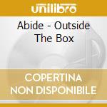 Abide - Outside The Box cd