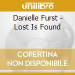 Danielle Furst - Lost Is Found cd
