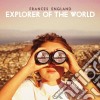 Frances England - Explorer Of The World cd