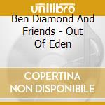Ben Diamond And Friends - Out Of Eden cd