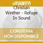 Christian Winther - Refuge In Sound cd