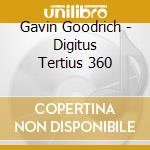 Gavin Goodrich - Digitus Tertius 360 cd