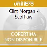 Clint Morgan - Scofflaw cd