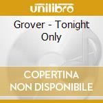 Grover - Tonight Only cd