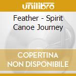 Feather - Spirit Canoe Journey cd