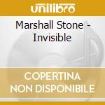 Marshall Stone - Invisible cd musicale di Marshall Stone