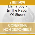 Llama Boy - In The Nation Of Sheep cd