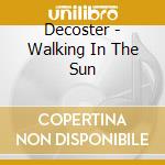 Decoster - Walking In The Sun cd