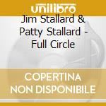 Jim Stallard & Patty Stallard - Full Circle cd