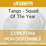 Tango - Squad Of The Year cd