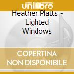 Heather Platts - Lighted Windows cd