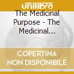 The Medicinal Purpose - The Medicinal Purpose cd musicale di The Medicinal Purpose