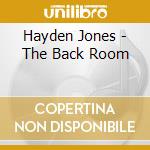 Hayden Jones - The Back Room cd musicale di Hayden Jones