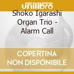 Shoko Igarashi Organ Trio - Alarm Call