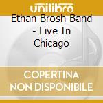Ethan Brosh Band - Live In Chicago cd