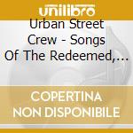 Urban Street Crew - Songs Of The Redeemed, Pt. 1 cd