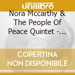 Nora Mccarthy & The People Of Peace Quintet - Blessings cd musicale di Nora Mccarthy & The People Of Peace Quintet