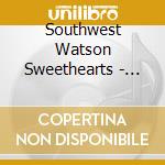 Southwest Watson Sweethearts - Endless Horizon cd musicale di Southwest Watson Sweethearts