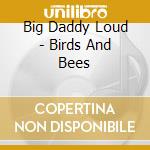 Big Daddy Loud - Birds And Bees