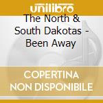 The North & South Dakotas - Been Away cd