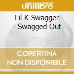 Lil K Swagger - Swagged Out cd