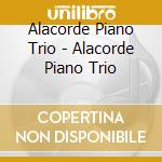 Alacorde Piano Trio - Alacorde Piano Trio cd