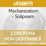 Mechanization - Solipsism cd
