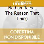 Nathan Rees - The Reason That I Sing cd