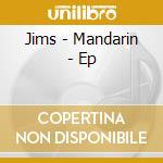 Jims - Mandarin - Ep cd