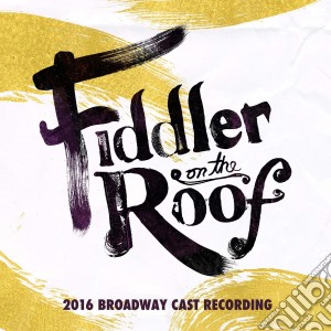 Fiddler On The Roof (2016 B.C.) cd musicale